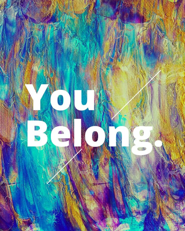 You belong.