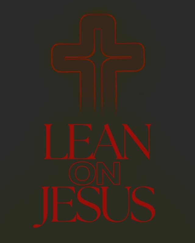 Lean on Jesus